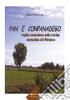 Pan e conpanadego. Rapida escursione nella cucina contadina del Polesine libro di Romagnolo Adriano