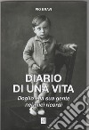 Pio bravi. Diario di una vita libro