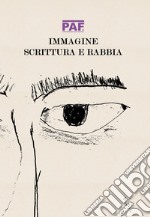 PAF8. Immagine, scrittura e rabbia libro