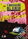 Il massacro del Circeo. Un delitto per bene libro