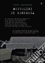 Mussolini si confessa libro