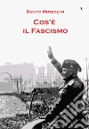 Cos'è il fascismo libro di Mussolini Benito