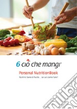 6 ciò che mangi. Personal NutritionBook