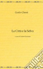 La città e la selva libro