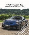 Porsche. La saga delle auto da corsa per tutti i giorni. Ediz. illustrata libro