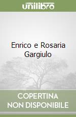 Enrico e Rosaria Gargiulo libro