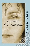 Appunti di viaggio libro di Ranalli Sara