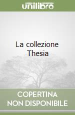 La collezione Thesia libro