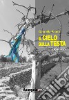 Il cielo sulla testa libro