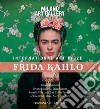 International art prize Frida Kahlo. Catalogo della mostra (Milano, 14 febbraio-6 marzo 2020). Ediz. illustrata libro