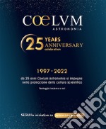 25 anni Coelum Astronomia. Celebrazioni dei 25 anni di pubblicazione libro