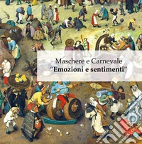 Maschere e Carnevale «Emozioni e sentimenti»