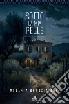 Sotto la mia pelle libro