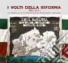 I volti della Riforma (1952-1956). Fonti fotografiche per una storia della Riforma Agraria a Montalto di Castro e Pescia Romana. Ediz. illustrata libro