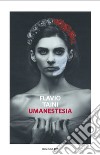 Umanestesia libro di Taini Flavio