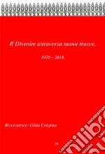 Il divenire attraversa nuove tracce. Fissaggio o divenire? libro