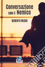 Conversazione con il nemico libro