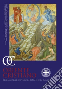 Oriente cristiano. Quadrimestrale dell'eparchia di Piana degli Albanesi (2022). Vol. 3 libro