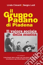 Il gruppo padano di Piadena. Il valore sociale della musica