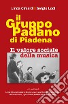 Il gruppo padano di Piadena. Il valore sociale della musica libro