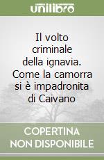 Il volto criminale della ignavia. Come la camorra si è impadronita di Caivano