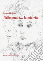 Nelle poesie... la mia vita libro