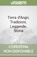 Terra d'Angri. Tradizioni. Leggende. Storia