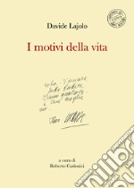 I motivi della vita libro