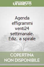 Agenda effigrammi venti24 settimanale. Ediz. a spirale libro