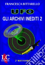 Ufo. Gli archivi inediti