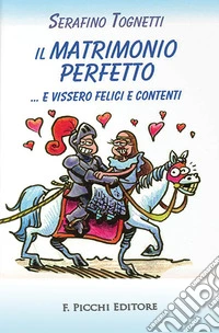 Il matrimonio perfetto... e vissero felici e contenti