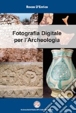 Fotografia digitale per l'archeologia