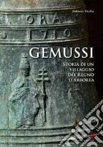 Gemussi. Storia di un villaggio del Regno d'Arborea libro