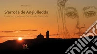 S'arroda de Angiuledda. Un'annu contau e Contus de forredda libro