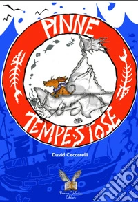 Pinne tempestose. Una piccola storia ad alta pressione libro