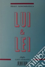 Lui & lei, lei & lui