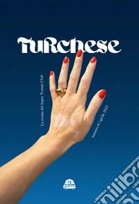 Turchese. La rivista del Super Tramps Club (2023). Ediz. illustrata. Vol. 4 libro