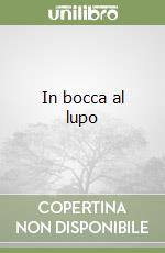 In bocca al lupo libro
