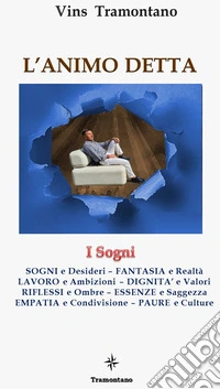L'animo detta. I sogni