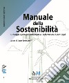 Manuale della sostenibilità. Le basi per le piccole e medie imprese. La formazione. Aspetti legali libro