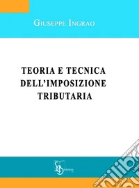 Teoria e tecnica dell'imposizione tributaria