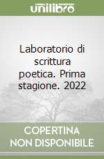 Laboratorio di scrittura poetica. Prima stagione. 2022