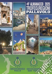 Almanacco 2025 Trofeo delle Regioni. Pallavolo libro