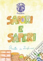 Sapori e saperi. Ricette di Zugliano libro