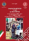 Valmagnaboschi tu sei la mia patria. 30 anni di memorie (1994 - 2023) alle «Termopili del Fante» in Cesuna di Roana - Altopiano dei 7 Comuni libro