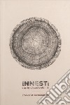 Innesti, storie di sostenibilità-Stories of sustainability. Ediz. bilingue libro