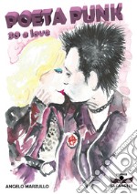 Poeta punk. 30 e love libro