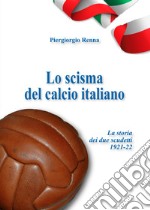 Lo scisma del calcio italiano