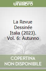 La Revue Dessinée Italia (2023). Vol. 6: Autunno libro