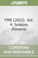 FMR (2022). Vol. 4: Solstizio d'inverno libro